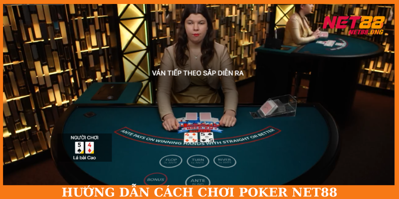 4 vòng chơi theo thứ tự trong cách chơi Poker NET88