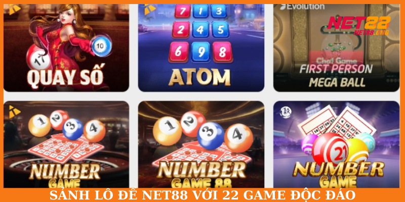 Giới thiệu sảnh chơi lô đề NET88 với 22 game hấp dẫn