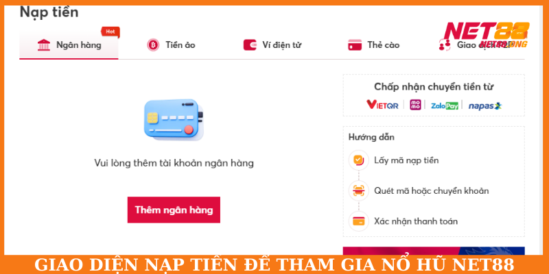 Nhiều hình thức nạp tiền đổi thưởng siêu tốc tại NET88